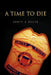 A Time to Die by Scott A. Racek