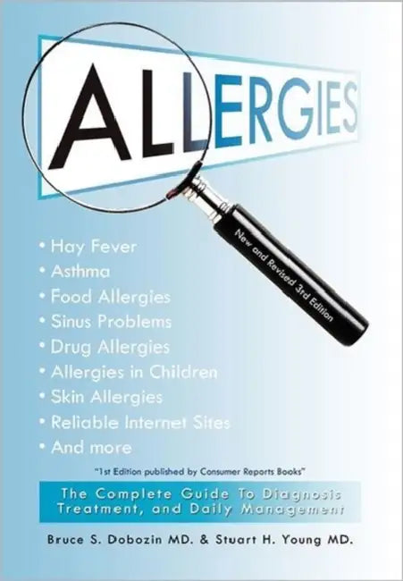 Allergies: The Complete Guide to Diagnosis, Treatment, and Daily Management by Bruce S. Dobozin MD, Stuart H. Young MD
