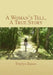 A Woman's Tell, A True Story by Evelyn Eason