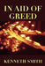 In Aid of Greed by Kenneth Smith