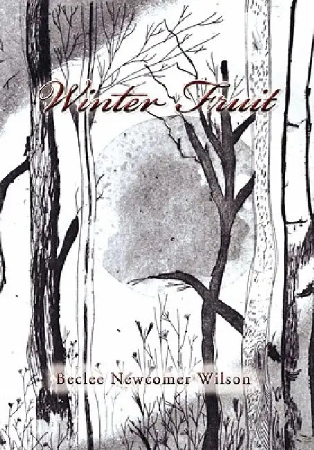 Winter Fruit by Beclee Newcomer Wilson