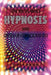 The Truth About Hypnosis and Levels of Consciousness by Clyde N. Hollars
