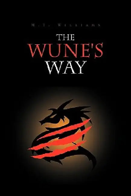 The Wune's Way by M. T. Williams
