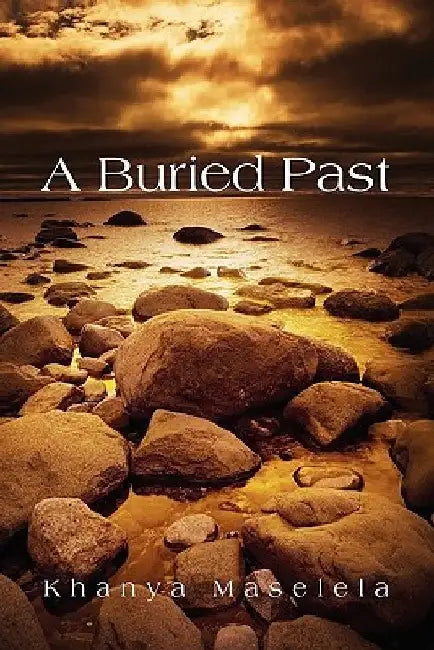 A Buried Past by Khanya Maselela