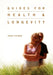 Guides For Health & Longevity by John Chigbo