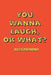 You Wanna Laugh, or What? by Jules Patarino