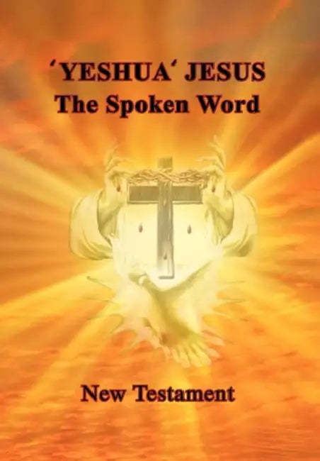 'Yeshua' Jesus - The Spoken Word by Aletta Szalay
