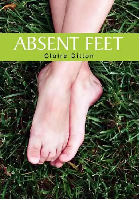 Absent Feet by Claire Dillon