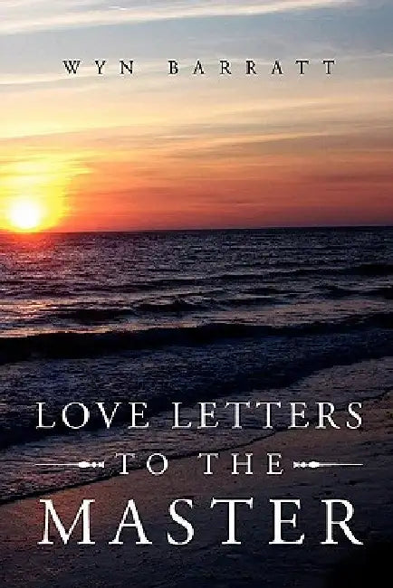 Love Letters to the Master by Wyn Barratt