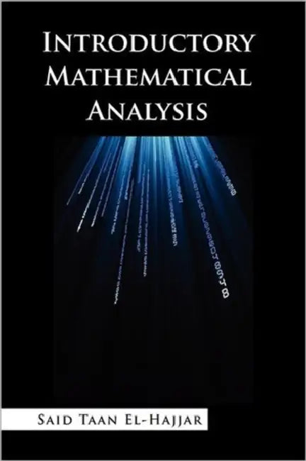Introductory Mathematical Analysis by Said Taan El-Hajjar