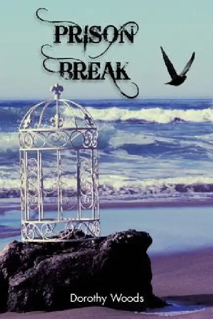 Prison Break by Dorothy Woods