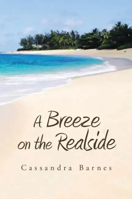 A Breeze on the Realside by Cassandra Barnes