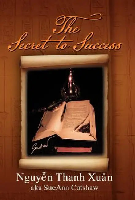 The Secret to Success by Nguyen Thanh Xu N.