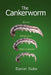 The Cankerworm by Daniel Dube