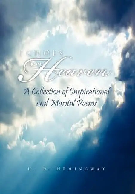 Echoes from Heaven by C. D. Hemingway