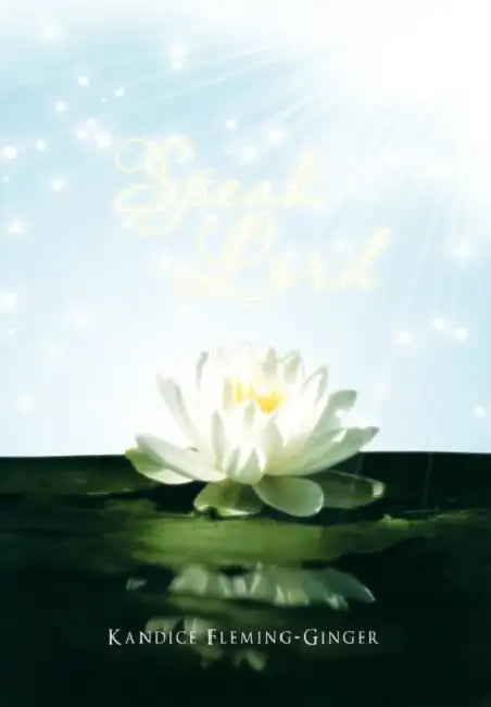 Speak Lord by Kandice Fleming-Ginger