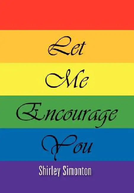Let Me Encourage You by Shirley Simonton