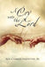 A Cry Unto the Lord by Charles, Jr. Valentine