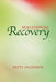 Mini Steps to Recovery by Patty O'Connor