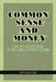 Common Sense and Money: A Conservative Path to Financial Independence by Hal Koger