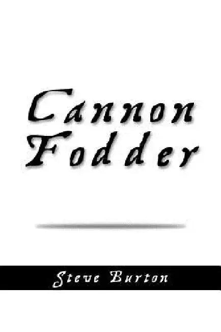 Cannon Fodder by Steve Burton
