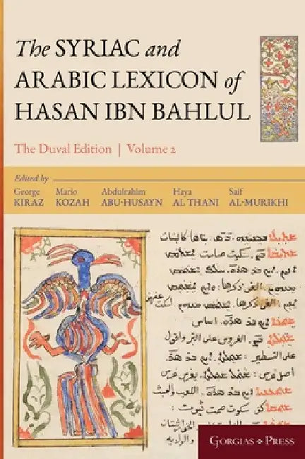 The Syriac and Arabic Lexicon of Hasan Bar Bahlul (He-Mim) by Mario Kozah
