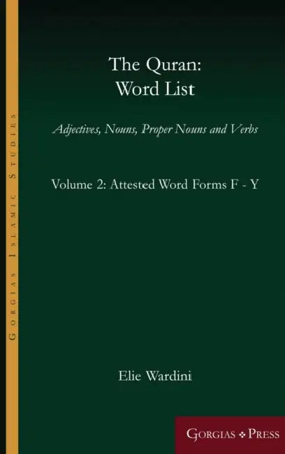 The Quran: Word List (Volume 2) by Elie Wardini