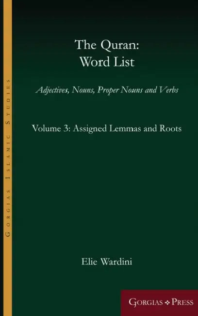 The Quran: Word List (Volume 3) by Elie Wardini