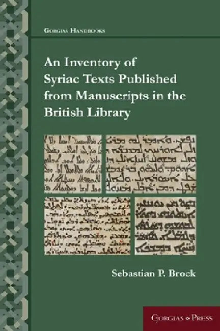An Inventory of Syriac Texts Published from Manuscripts in the British Library by Sebastian P. Brock