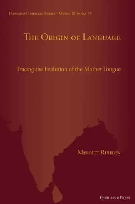 The Origin of Language: Tracing the Evolution of the Mother Tongue by Merritt Ruhlen