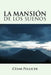 La Mansion de Los Suenos by Cesar Pellicer