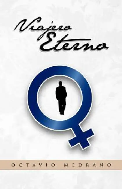 Viajero Eterno by Octavio Medrano