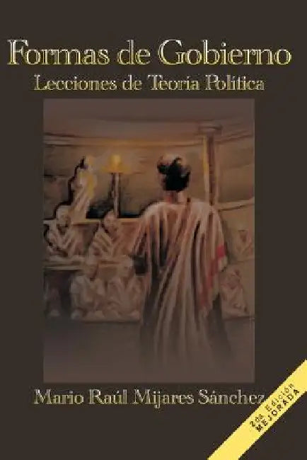Formas de Gobierno by Mario Ra S. Nchez, Mario Raul Mijares Sanchez