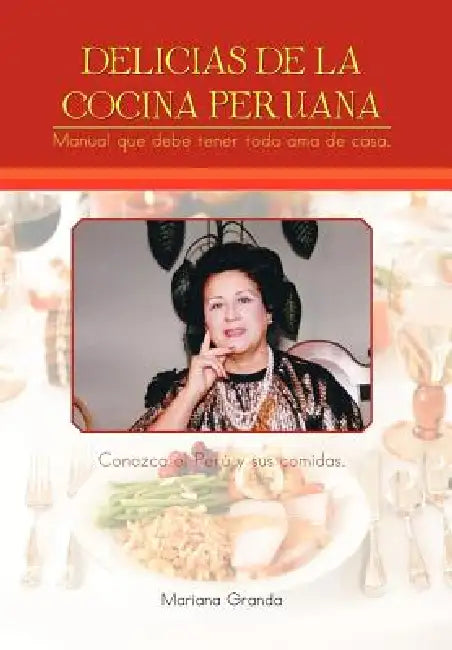 Delicias de La Cocina Peruana by Mariana Granda