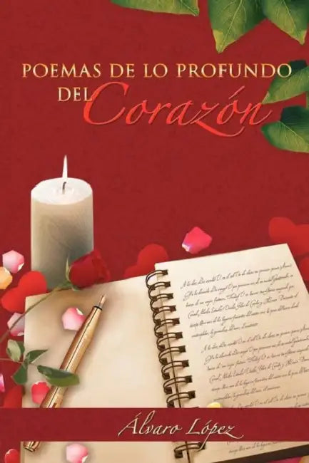 Poemas de Lo Profundo del Corazon by Lvaro L. Pez, Alvaro Lopez