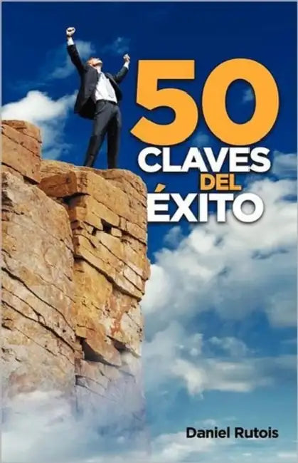 50 Claves del Exito by Daniel Rutois