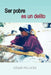 Ser Pobre Es Un Delito by C. Sar Pellicer, Cesar Pellicer