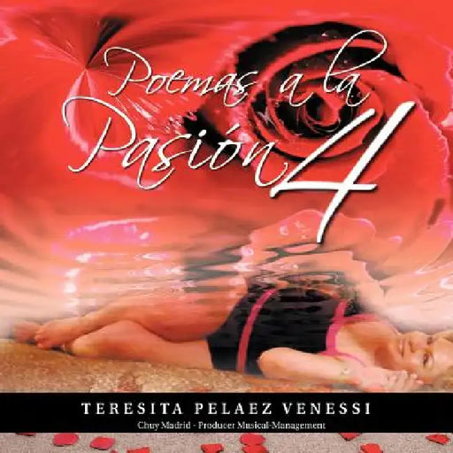 Poemas a la Pasión 4 by Teresita Pelaez Venessi