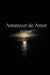 Amanecer de Amor by J. J. Mugar