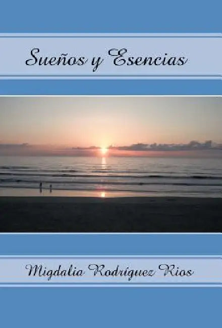 Suenos y Escencias by Migdalia Rodr Rios