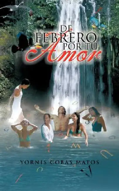 de Febrero Por Tu Amor by Yornis Cobas Matos