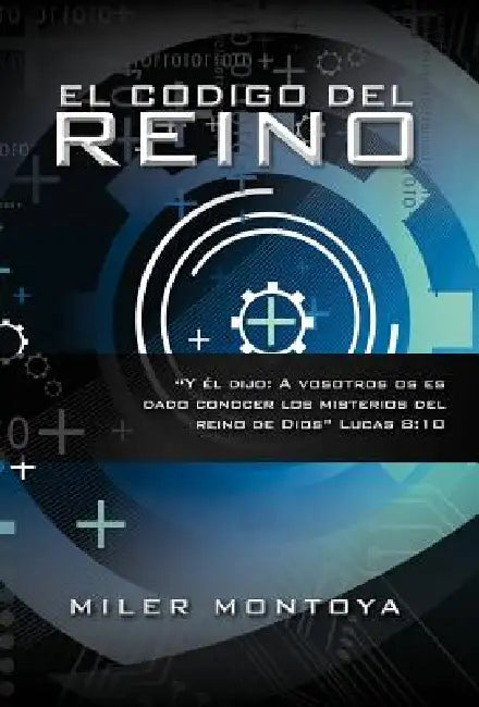 El Codigo del Reino by Miler Montoya