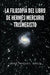 La Filosofia del Libro de Hermes Mercurio Trismegisto by Jos Miguel B. Ez, Jose Miguel Baez