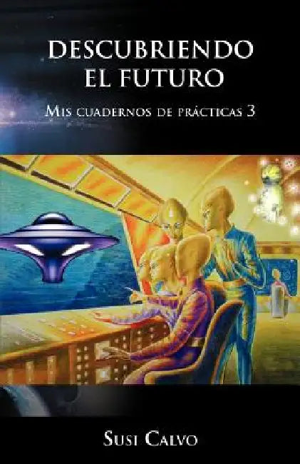 Descubriendo El Futuro by Susi Calvo