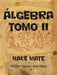 Algebra Tomo II: Hake Mate by H. Ctor Alonso Ak Mi N., Hector Alonso Ake Mian