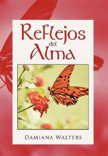Reflejos del Alma by Damiana Walters