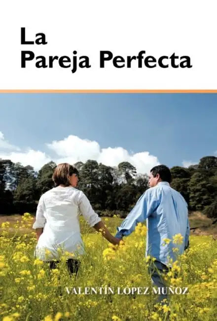 La Pareja Perfecta by Valent N. L. Pez, Valentin Lopez
