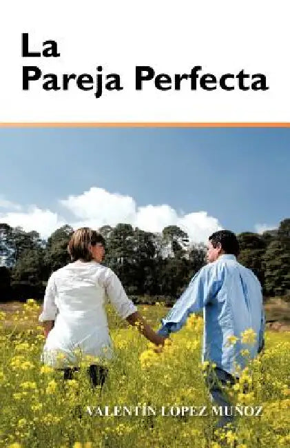 La Pareja Perfecta by Valent N. L. Pez, Valentin Lopez