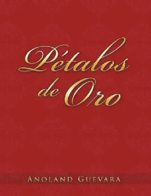 Petalos de Oro by Anoland Guevara