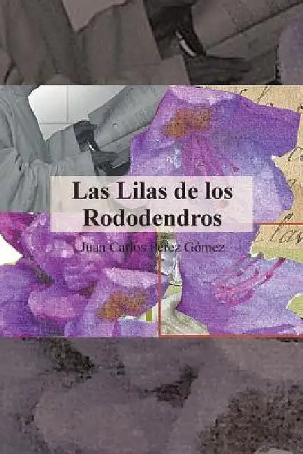 Las Lilas de Los Rododendros by Juan Carlos Perez Gomez